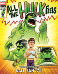 All the Hulk Feels (A Mighty Marvel Picture Book)